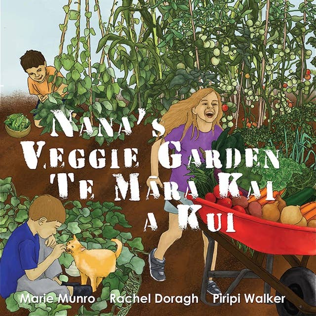 Nana’s Veggie Garden - Te Māra Kai a Kui: A Bilingual Read Along Book in English and Te Reo Māori