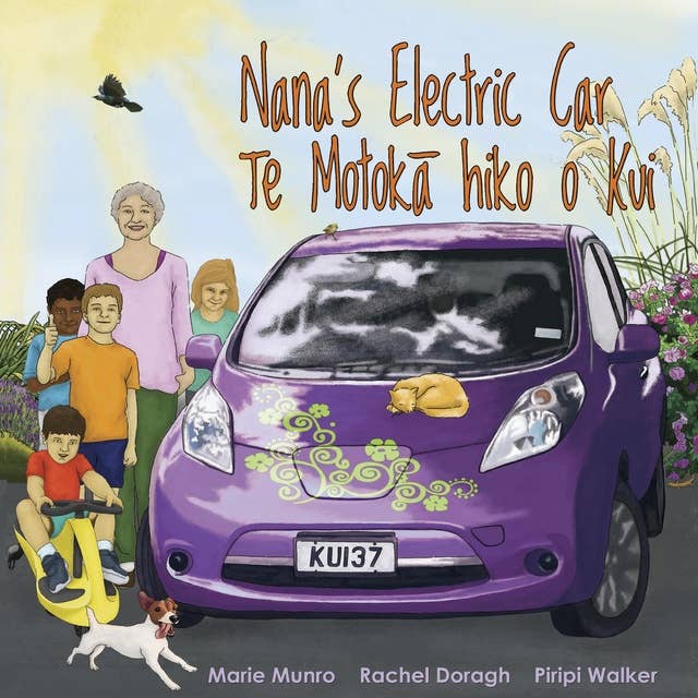 Nana’s Electric Car - Te Motokā Hiko o Kui: A Bilingual Read Along Book in English and Te Reo Māori