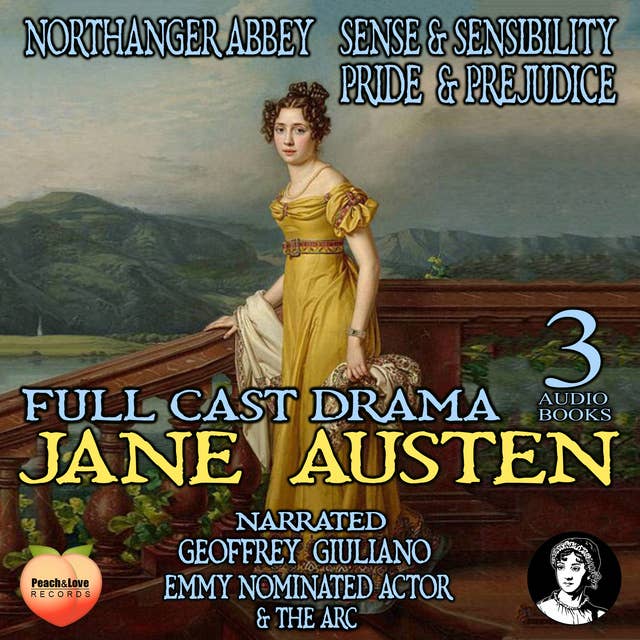 Northanger Abbey Sense & Sensibility Pride & Prejudice: 3 Audiobooks Full Cast Drama