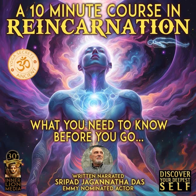 A 10 minute Course In Reincarnation: What You Need To Know Before You Go