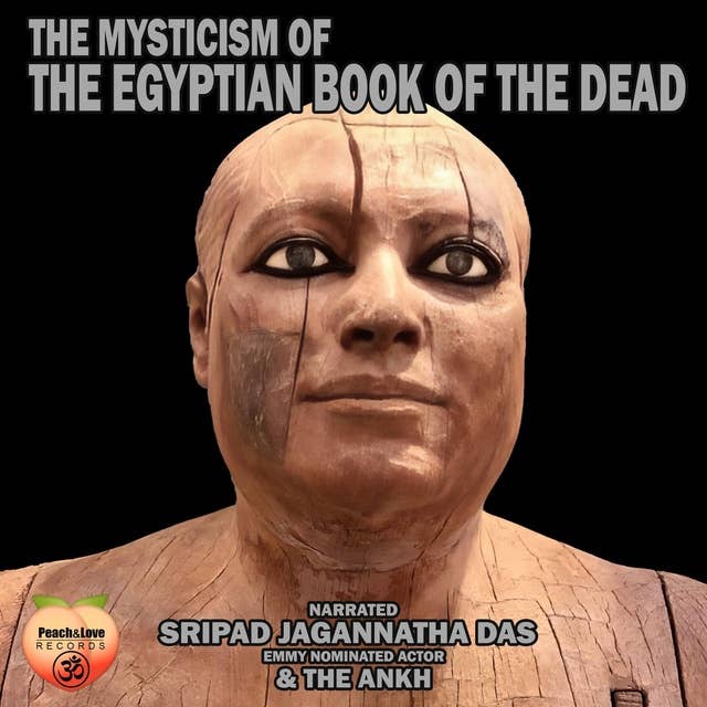 The Mysticism Of The Egyptian Book Of The Dead