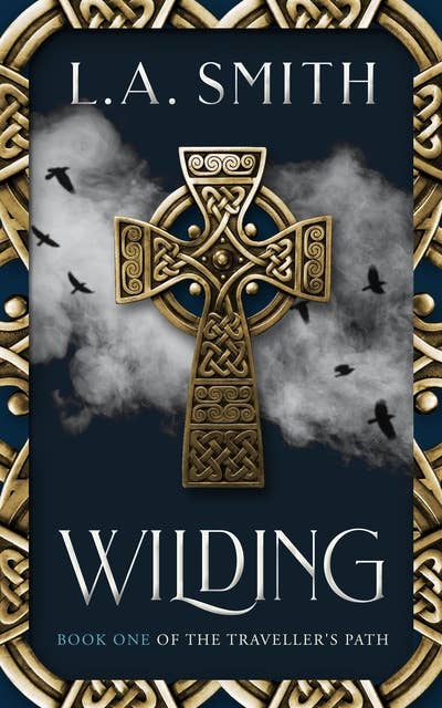 Wilding: Book One of The Traveller's Path