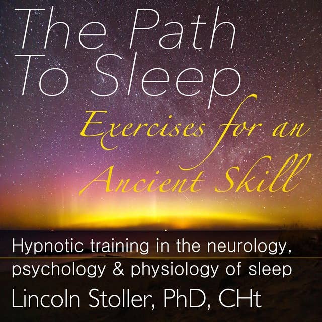 The Path to Sleep: Exercises for an Ancient Skill