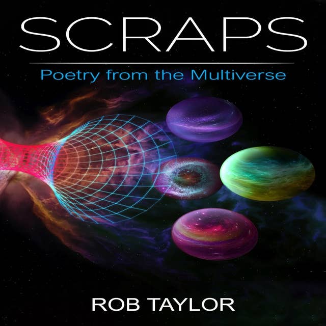 Scraps: Poetry from the Multiverse
