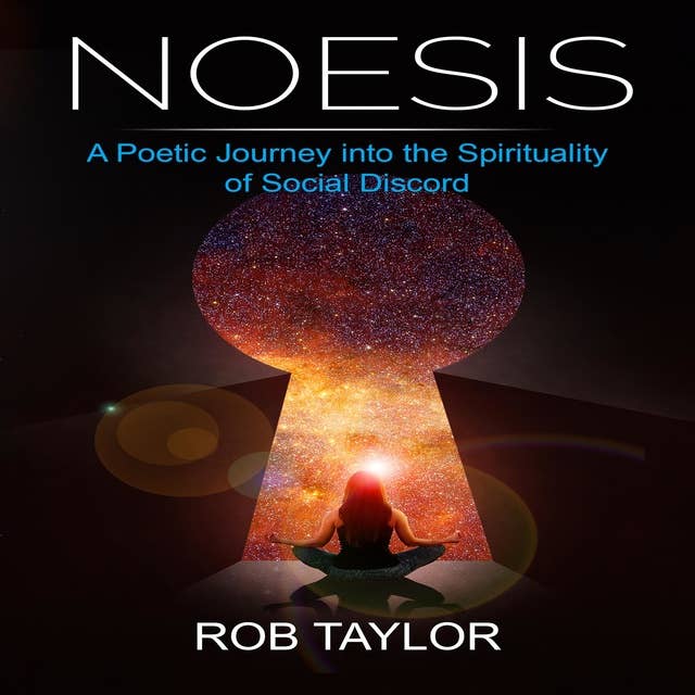 Noesis: A Poetic Journey into the Spirituality of Social Discord