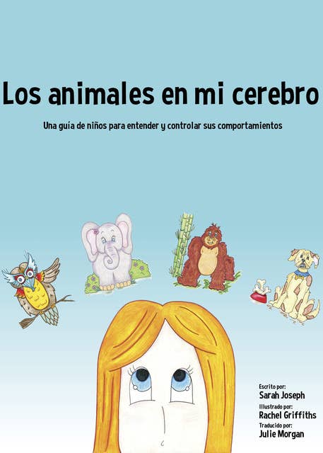 Los animales en mi cerebro: Una guía de niños para entender y controlar sus comportamientos