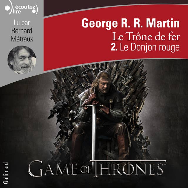 Le Trône de fer (Tome 2) - Le Donjon rouge by George R. R. Martin