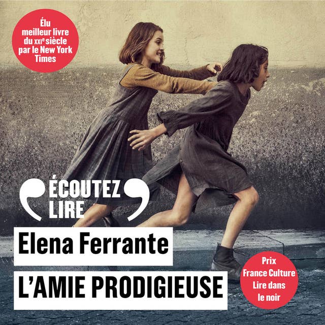 L'amie prodigieuse - Enfance, adolescence by Elena Ferrante