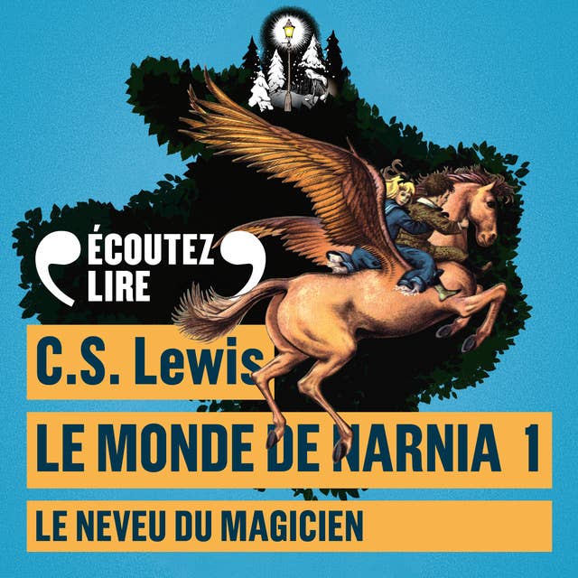 Le monde de Narnia (Tome 1) - Le Neveu du Magicien 