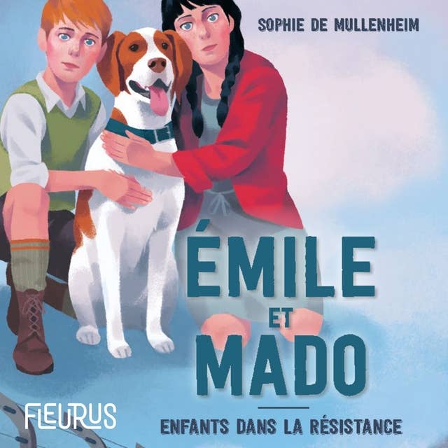 Emile et Mado. Enfants dans la Résistance.