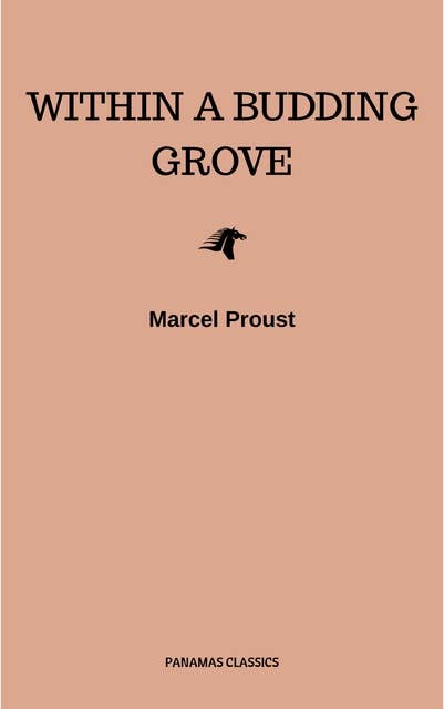 In Search of Lost Time, Vol. II: Within a Budding Grove (Modern Library Classics) (v. 2)