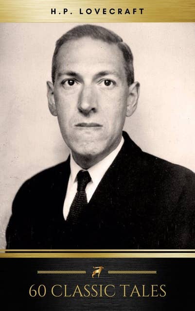 The Complete Fiction of H. P. Lovecraft: At the Mountains of Madness, The Call of Cthulhu, The Case of Charles Dexter Ward, The Shadow over Innsmouth, ... Witch House, The Silver Key, The Temple...