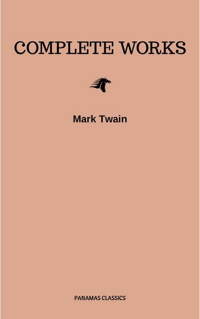 Mark Twain: Complete Works