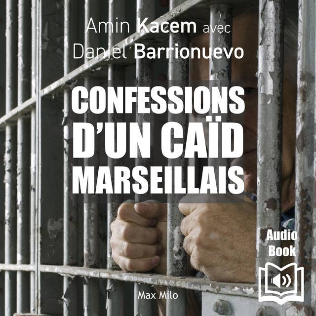 Confessions d’un caïd marseillais 