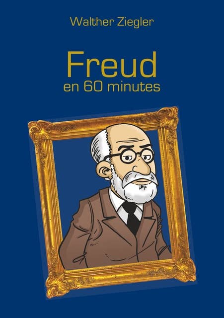 Freud en 60 minutes