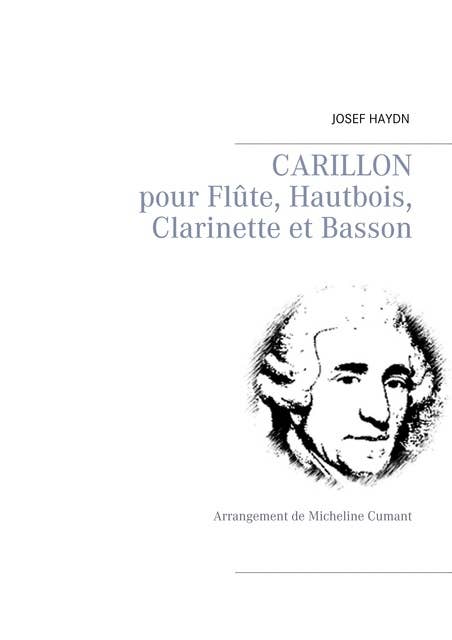 Carillon - pour Flûte, Hautbois, Clarinette et Basson: Arrangement de Micheline Cumant