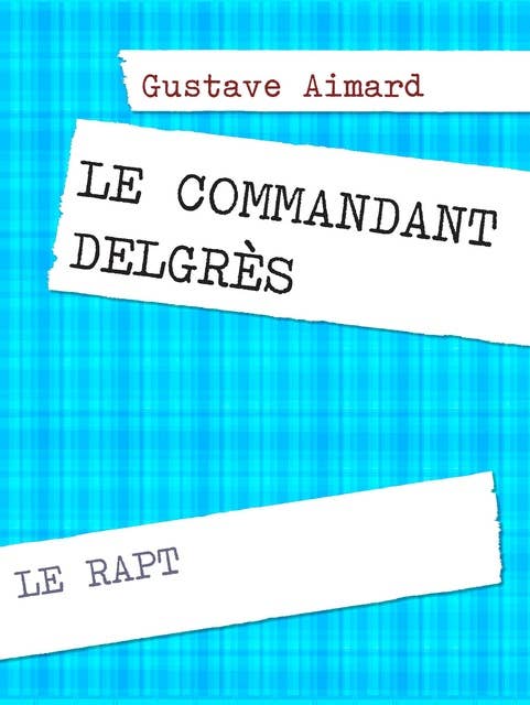 Le commandant Delgrès: Le rapt