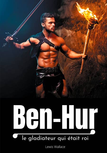 Ben-Hur: le gladiateur qui était roi
