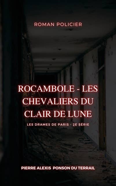 Rocambole - Les Chevaliers du Clair de Lune: Les Drames de Paris - 2e série