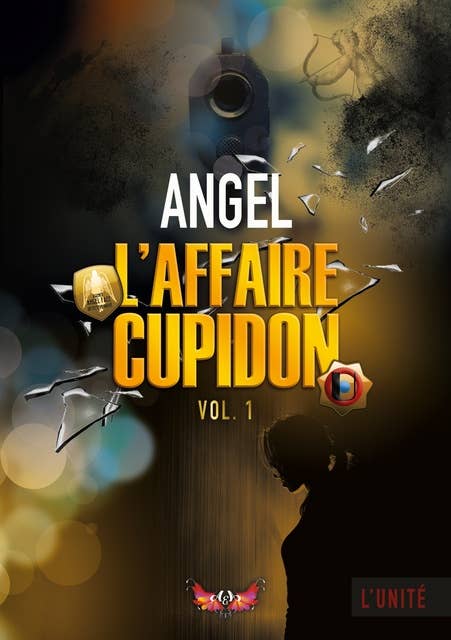 L'affaire Cupidon: vol.1