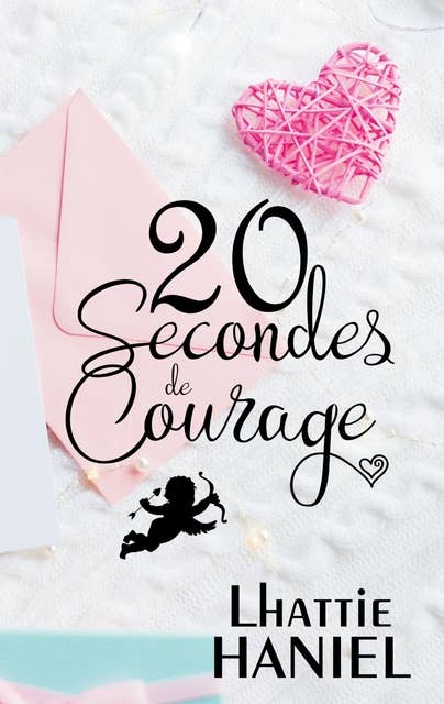 20 Secondes de Courage: Feelgood Romantique & Mystérieux