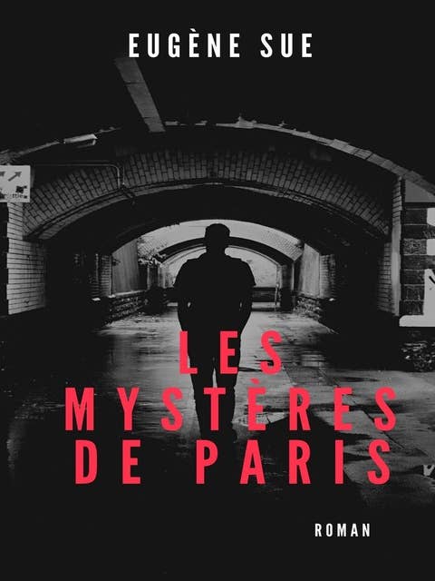 Les mystères de Paris: Tome IV