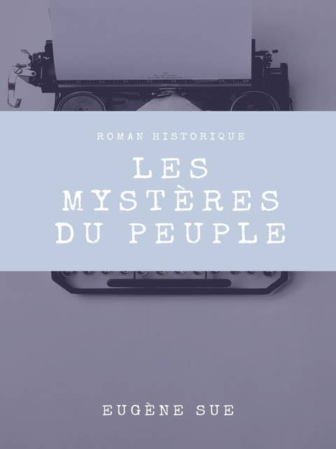 Les Mystères du peuple: Tome III