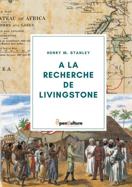 A la recherche de Livingstone: Sur les traces du célèbre explorateur