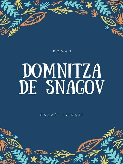 Domnitza de Snagov: Les Récits d'Adrien Zograffi - Volume IV