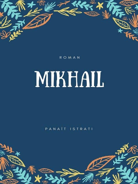 Mikhaïl: La Jeunesse d'Adrien Zograffi -Volume II