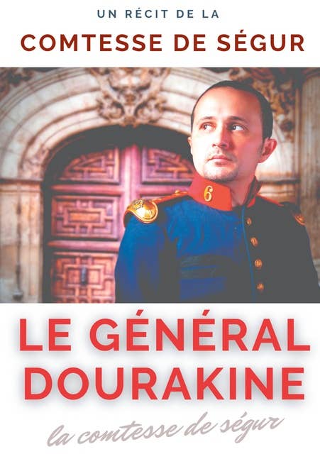 Le général Dourakine: un roman pour enfants de la comtesse de Ségur.