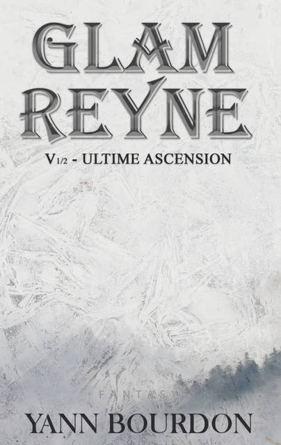Glam REYNE: Ultime ascension (Partie 1)