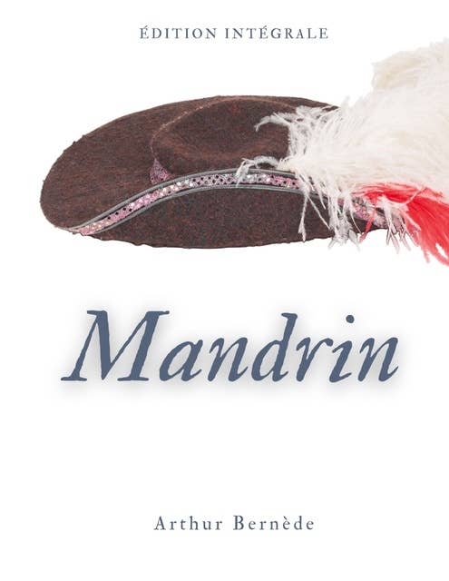 Mandrin: édition intégrale des aventures du célèbre brigand