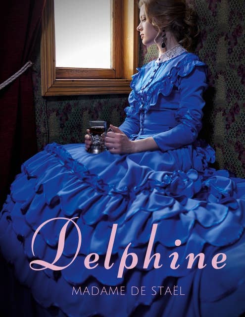Delphine: le premier roman de Madame de Staël