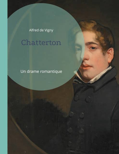 Chatterton: Un drame romantique