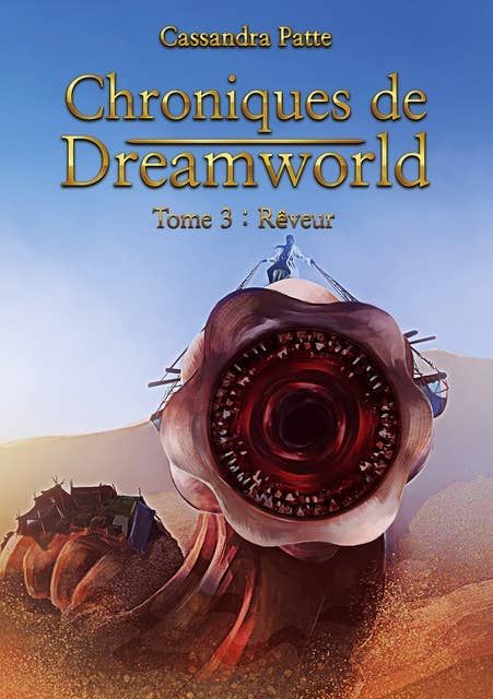Chroniques de Dreamworld: Tome 3: Rêveur