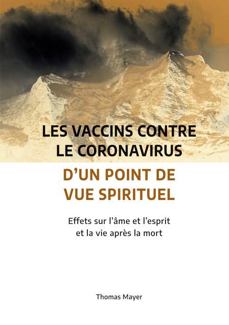 Les vaccins contre le coronavirus d'un point de vue spirituel: Effets sur l'âme et l'esprit et la vie après la mort