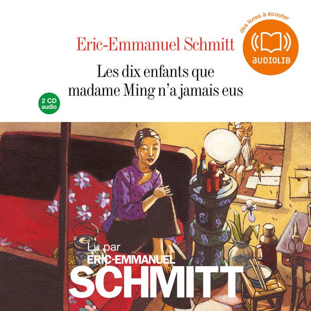 Les dix enfants que madame Ming n'a jamais eus by Éric-Emmanuel Schmitt