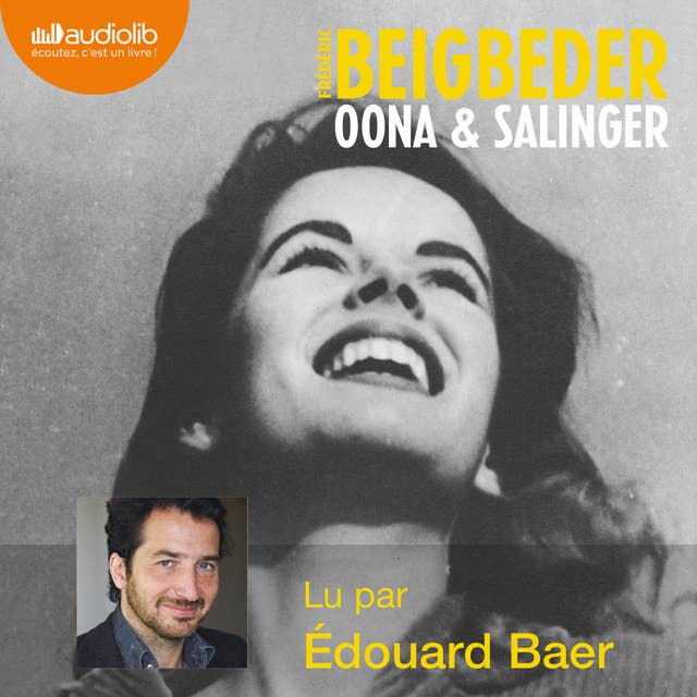 Oona et Salinger: Avec la participation de l'auteur