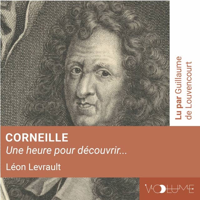 Corneille (1 heure pour découvrir)