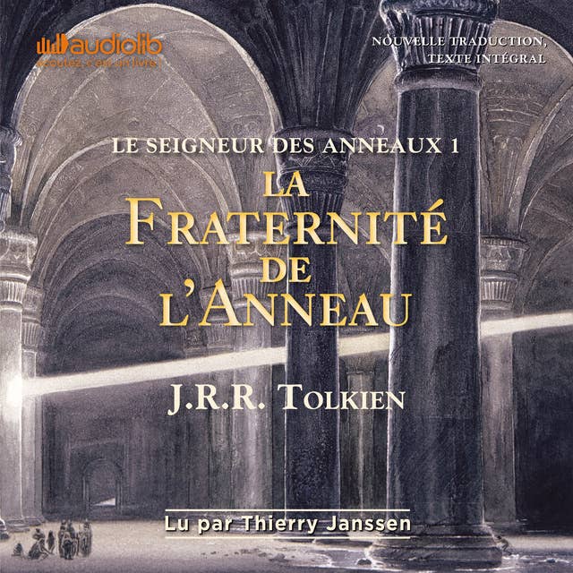 Le Seigneur des Anneaux 1 - La Fraternité de l'Anneau by J.R.R. Tolkien