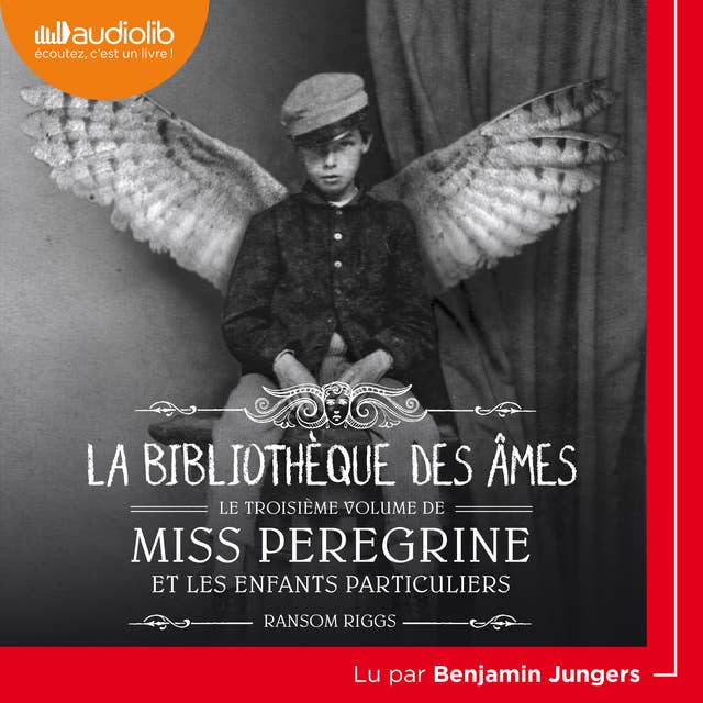 Miss Peregrine et les enfants particuliers 3 - La Bibliothèque des âmes