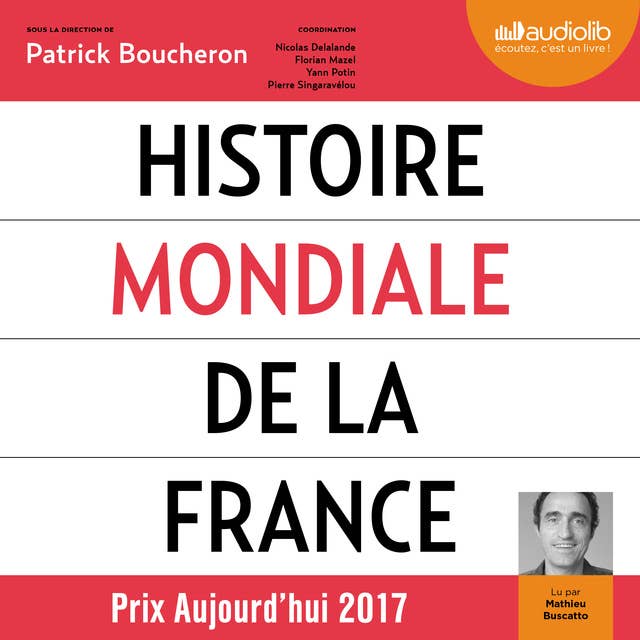 Histoire mondiale de la France: Suivi d'un entretien avec l'auteur