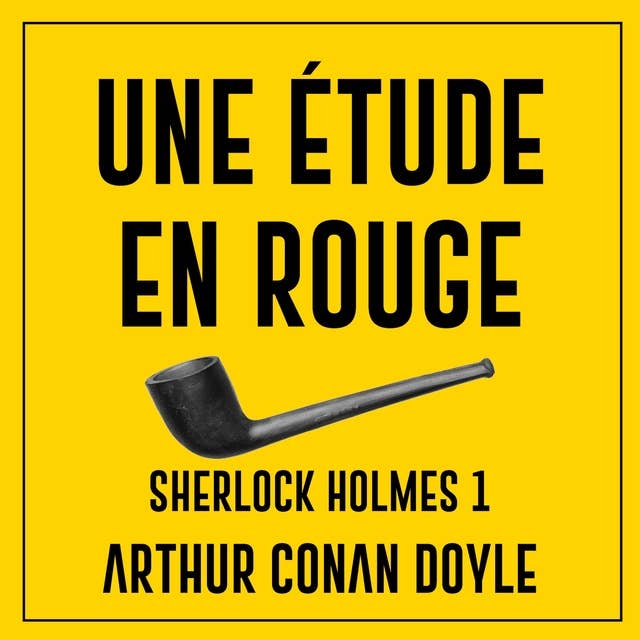 Une Étude en Rouge: Sherlock Holmes 1