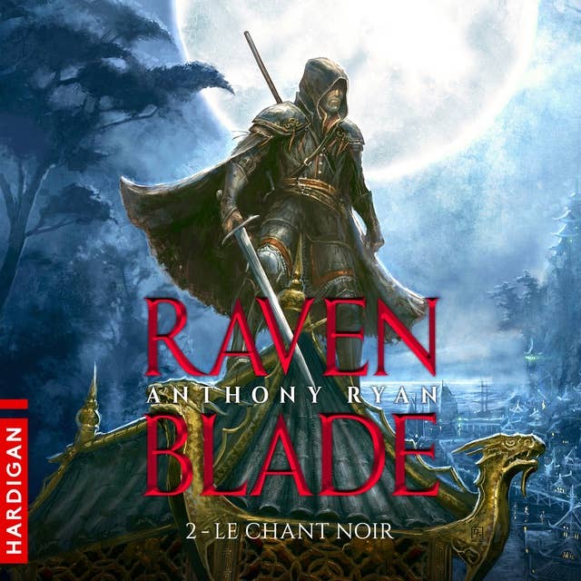 Le Chant noir: Raven Blade, T2