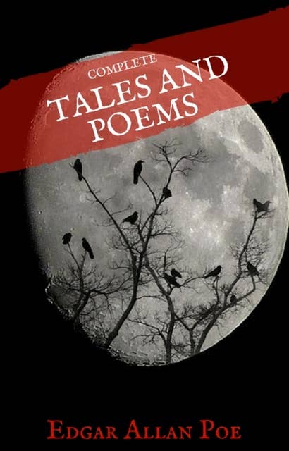 Edgar Allan Poe: Complete Tales and Poems (House of Classics): The Black Cat, The Fall of the House of Usher, The Raven, The Masque of the Red Death...