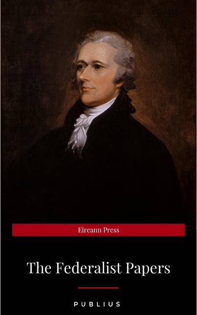The Federalist Papers by Publius