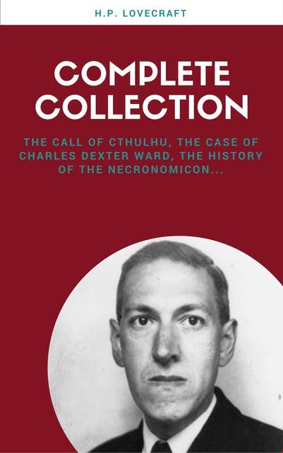 Cover for H. P. Lovecraft: The Complete Fiction (Lecture Club Classics)