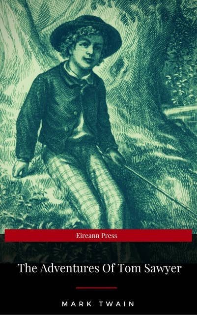 The Adventures of Tom Sawyer (EireannPress Edition)