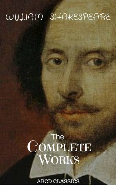 The Complete Works of William Shakespeare,: Othello; Antony and Cleopatra; Cymbeline; Pericles...